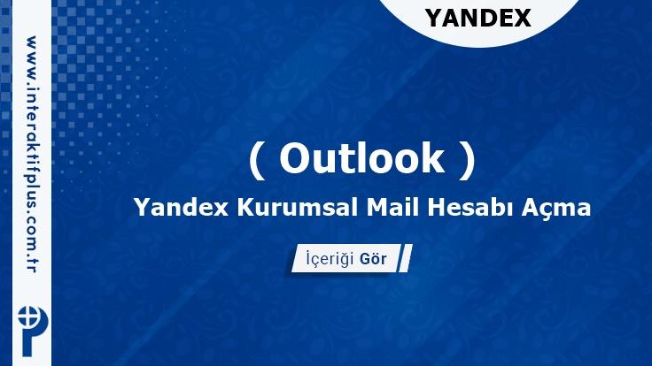 Yandex Kurumsal Mail Hesabı Açma ( Outlook )