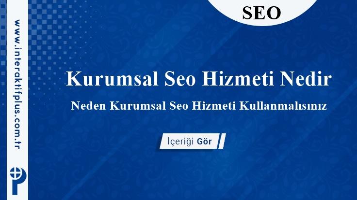 Kurumsal Seo Hizmeti Nedir