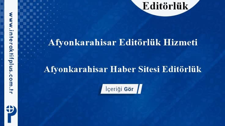 Afyonkarahisar Editörlük Hizmeti