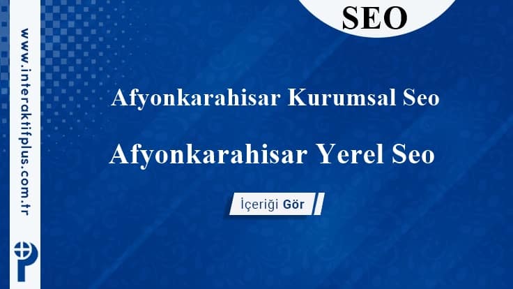 Afyonkarahisar Kurumsal Seo