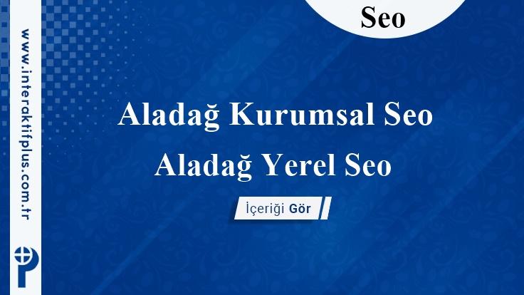 Aladağ Kurumsal Seo