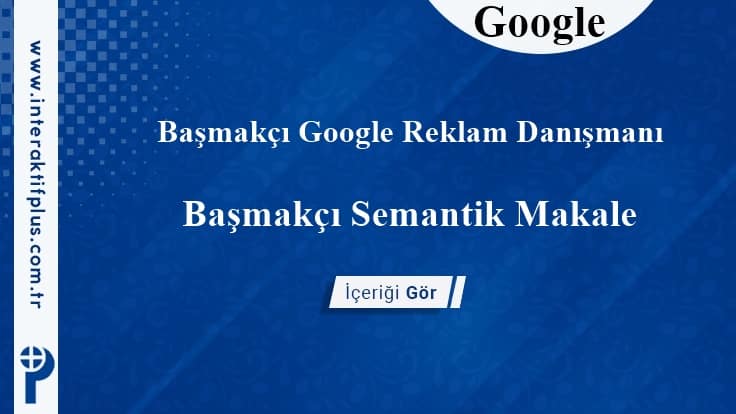 Başmakçı Google Reklam Danışmanı