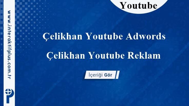 Çelikhan Youtube Adwords