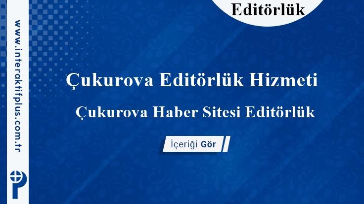 Çukurova Editörlük Hizmeti