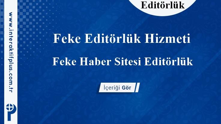 Feke Editörlük Hizmeti