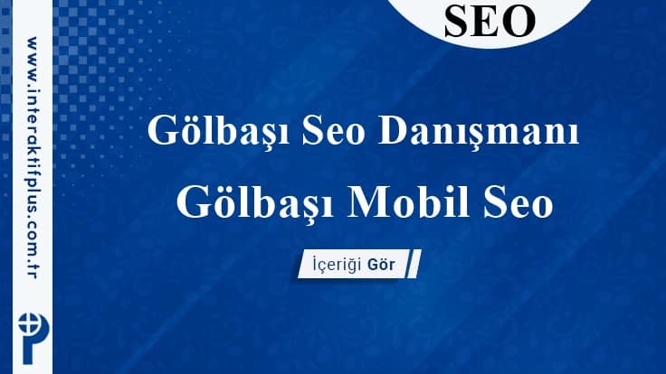 Gölbaşı Seo Danışmanı