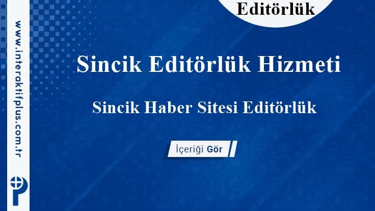 Sincik Editörlük Hizmeti