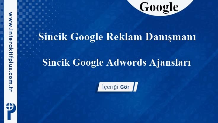 Sincik Google Reklam Danışmanı