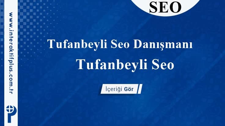 Tufanbeyli Seo Danışmanı