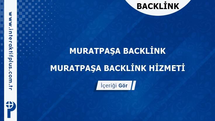 Muratpasa Backlink ve Muratpasa Tanıtım Yazısı
