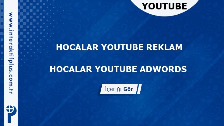 Hocalar Youtube Adwords ve Youtube Reklam