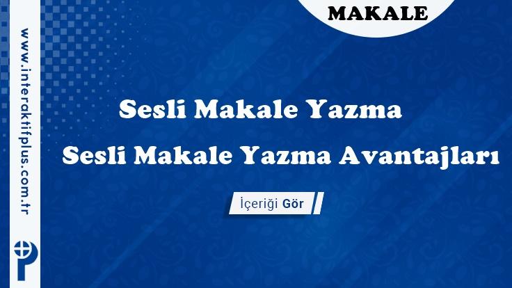 Sesli Makale Yazma Hizmeti