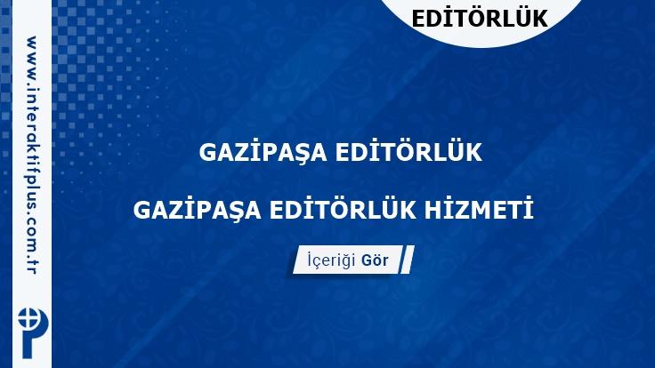 Gazipasa Editörlük Hizmeti ve Haber Sitesi Editörlük