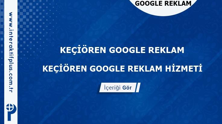 Kecioren Google Reklam Danışmanı Kecioren Google Adwords Ajansları