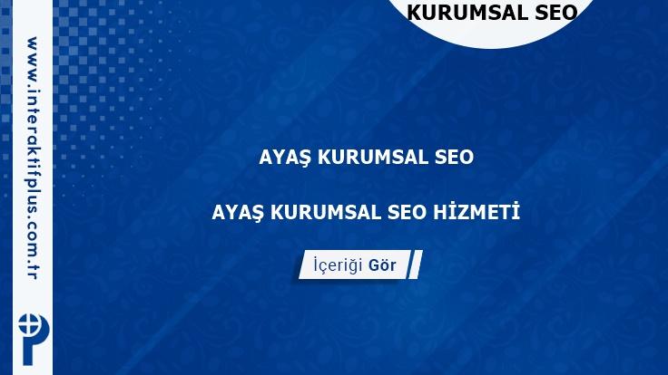 Ayaş Kurumsal Seo ve Yerel Seo