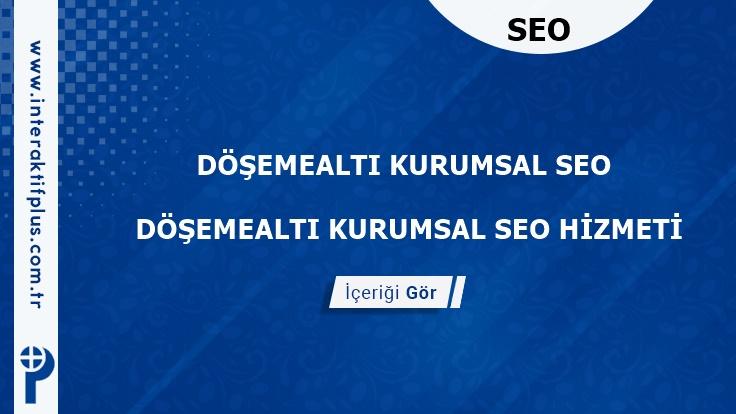 Döşemealti Kurumsal Seo ve Yerel Seo