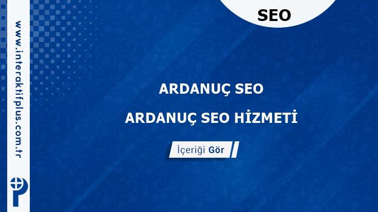 Ardanuç Seo ve Seo Danışmanı Ardanuç