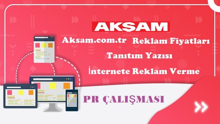 Aksam.com.tr Reklam Fiyatları