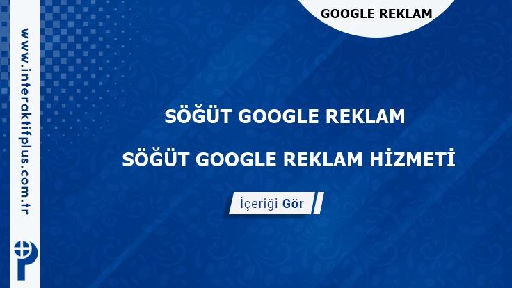 Söğüt Google Reklam Danışmanı Söğüt Google Adwords Ajansları