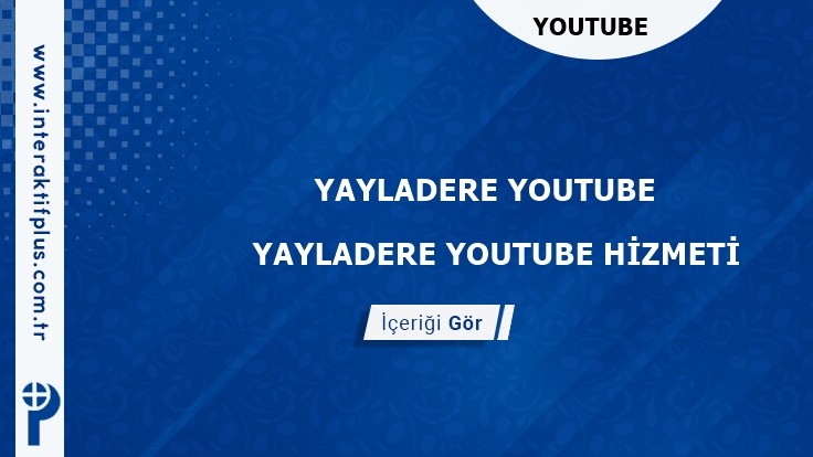 Yayladere Youtube Adwords ve Youtube Reklam